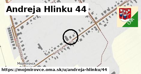 Andreja Hlinku 44, Mojmírovce