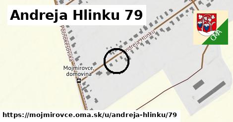 Andreja Hlinku 79, Mojmírovce