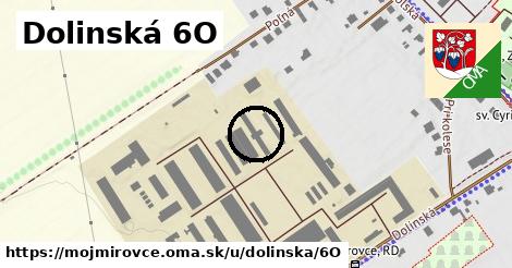 Dolinská 6O, Mojmírovce