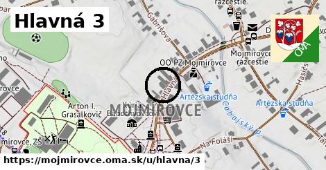 Hlavná 3, Mojmírovce