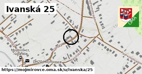 Ivanská 25, Mojmírovce