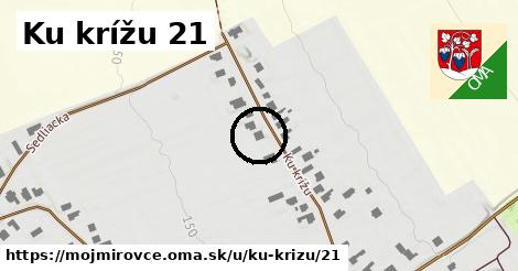 Ku krížu 21, Mojmírovce