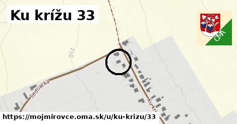 Ku krížu 33, Mojmírovce