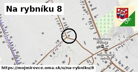 Na rybníku 8, Mojmírovce