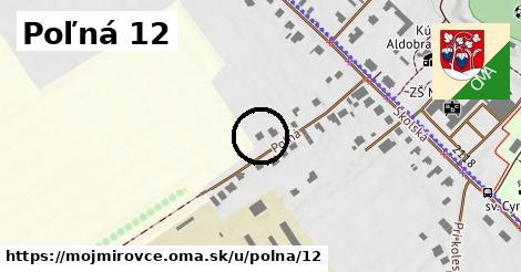 Poľná 12, Mojmírovce