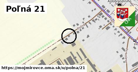 Poľná 21, Mojmírovce