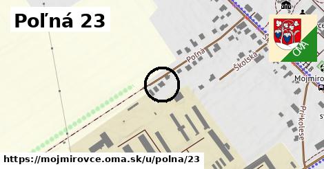 Poľná 23, Mojmírovce