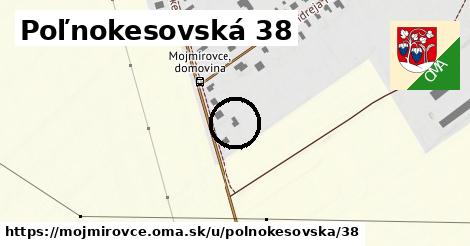 Poľnokesovská 38, Mojmírovce