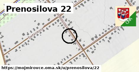 Prenosilova 22, Mojmírovce