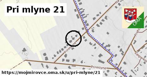 Pri mlyne 21, Mojmírovce
