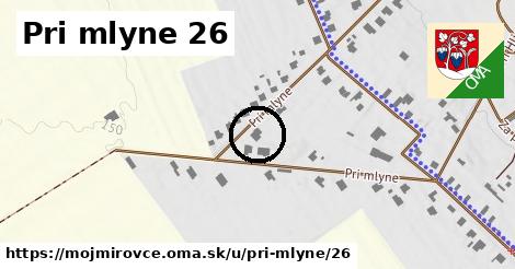 Pri mlyne 26, Mojmírovce