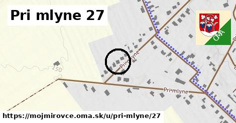 Pri mlyne 27, Mojmírovce