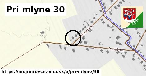 Pri mlyne 30, Mojmírovce