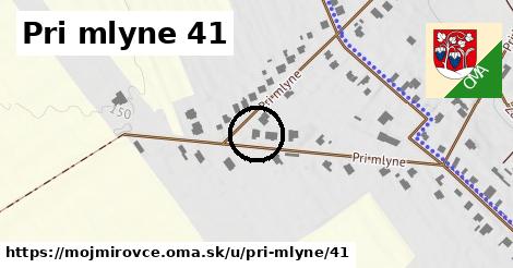 Pri mlyne 41, Mojmírovce