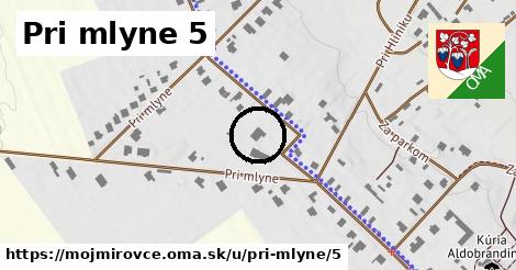 Pri mlyne 5, Mojmírovce