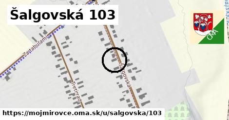 Šalgovská 103, Mojmírovce