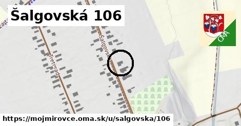 Šalgovská 106, Mojmírovce