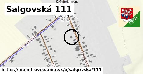 Šalgovská 111, Mojmírovce