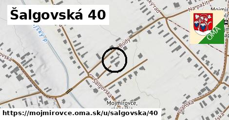 Šalgovská 40, Mojmírovce