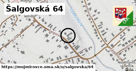 Šalgovská 64, Mojmírovce