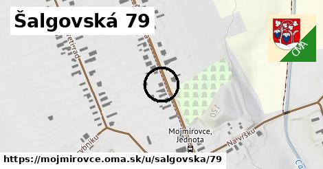 Šalgovská 79, Mojmírovce