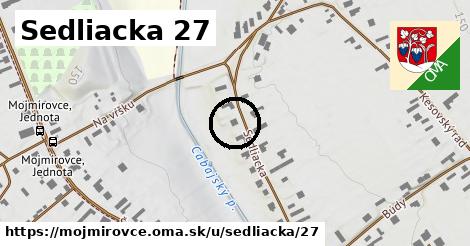 Sedliacka 27, Mojmírovce