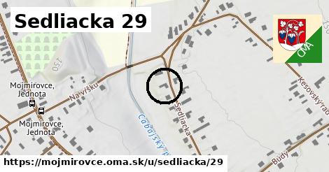 Sedliacka 29, Mojmírovce