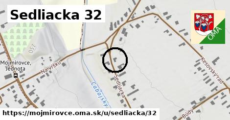 Sedliacka 32, Mojmírovce