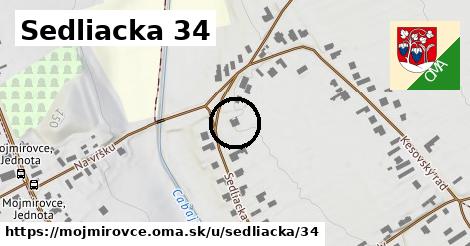 Sedliacka 34, Mojmírovce