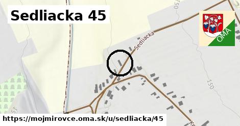 Sedliacka 45, Mojmírovce