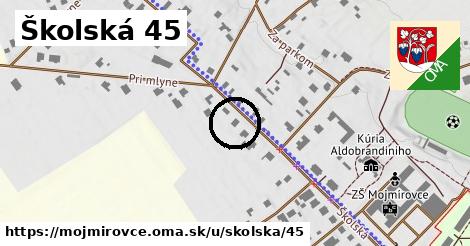 Školská 45, Mojmírovce