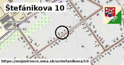 Štefánikova 10, Mojmírovce