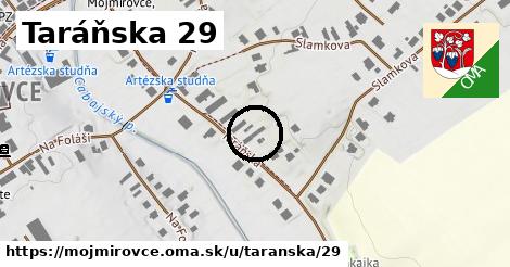 Taráňska 29, Mojmírovce