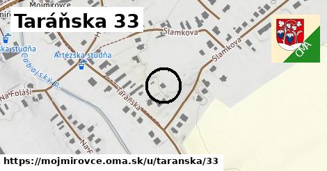 Taráňska 33, Mojmírovce