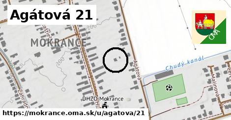 Agátová 21, Mokrance