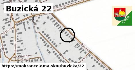 Buzická 22, Mokrance