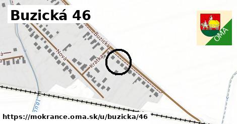 Buzická 46, Mokrance