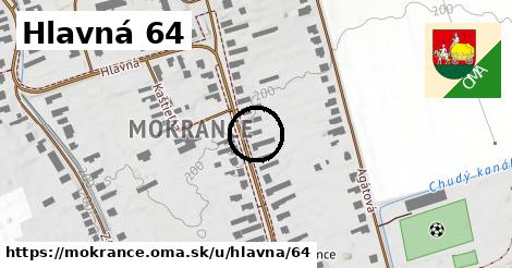 Hlavná 64, Mokrance