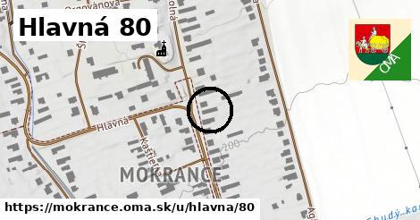 Hlavná 80, Mokrance