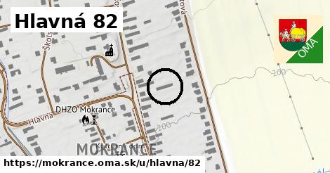 Hlavná 82, Mokrance