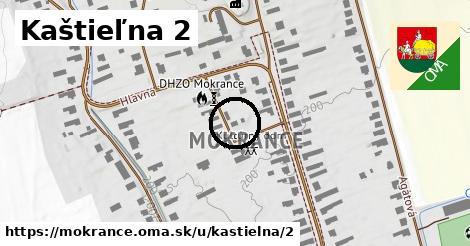 Kaštieľna 2, Mokrance