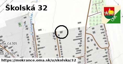 Školská 32, Mokrance