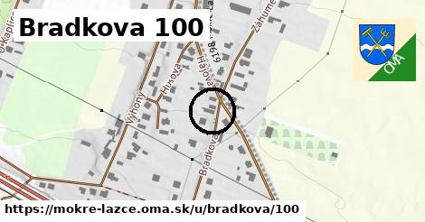 Bradkova 100, Mokré Lazce