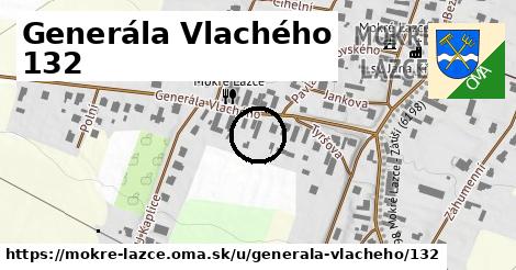 Generála Vlachého 132, Mokré Lazce