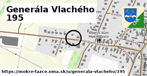 Generála Vlachého 195, Mokré Lazce
