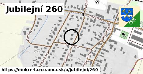 Jubilejní 260, Mokré Lazce