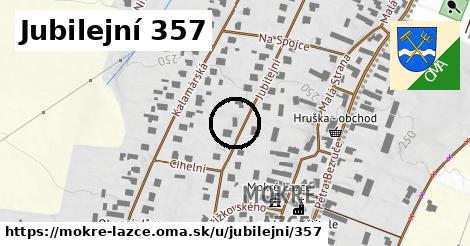 Jubilejní 357, Mokré Lazce