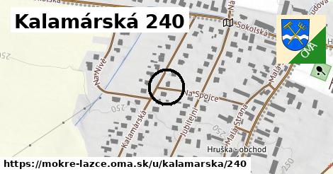 Kalamárská 240, Mokré Lazce