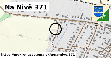 Na Nivě 371, Mokré Lazce