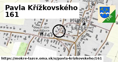 Pavla Křížkovského 161, Mokré Lazce